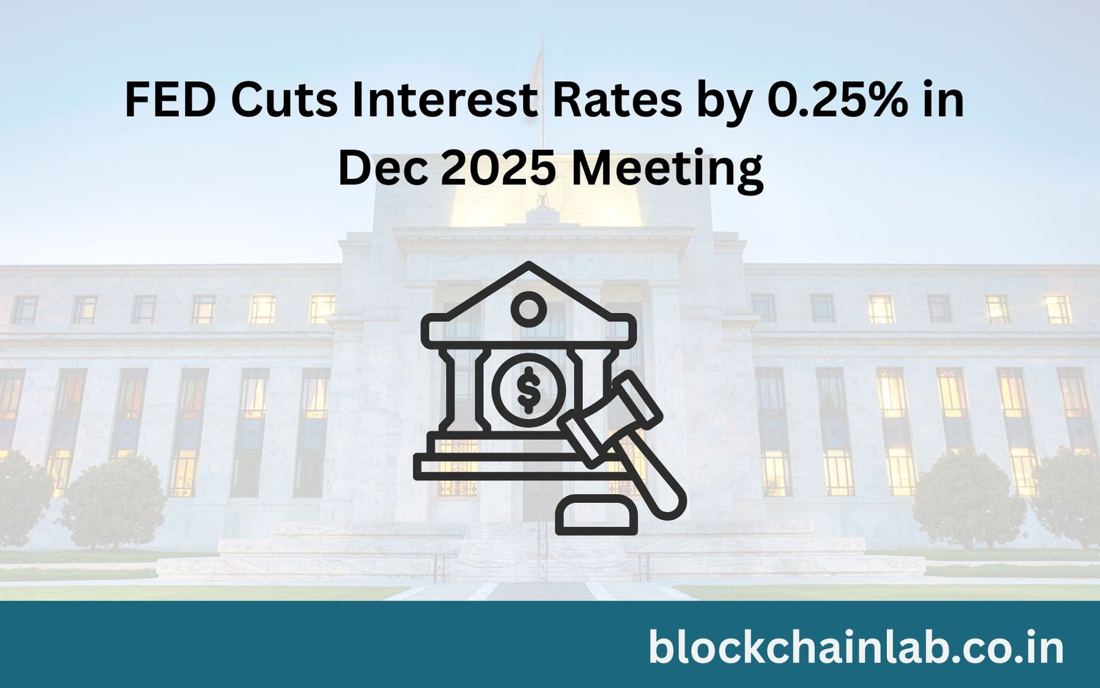 US Federal Reserve Cuts Interest Rates by 0.25%
